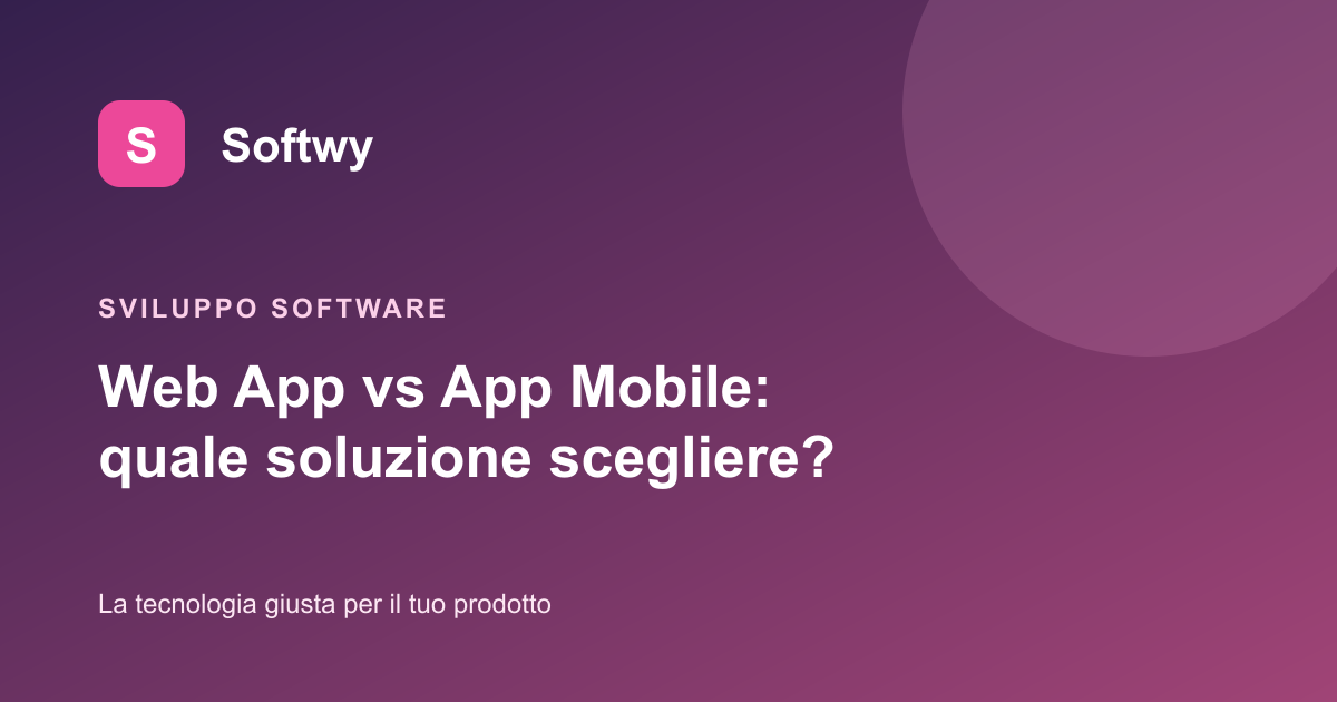 Copertina: Web App vs App Mobile: quale soluzione per il tuo business?